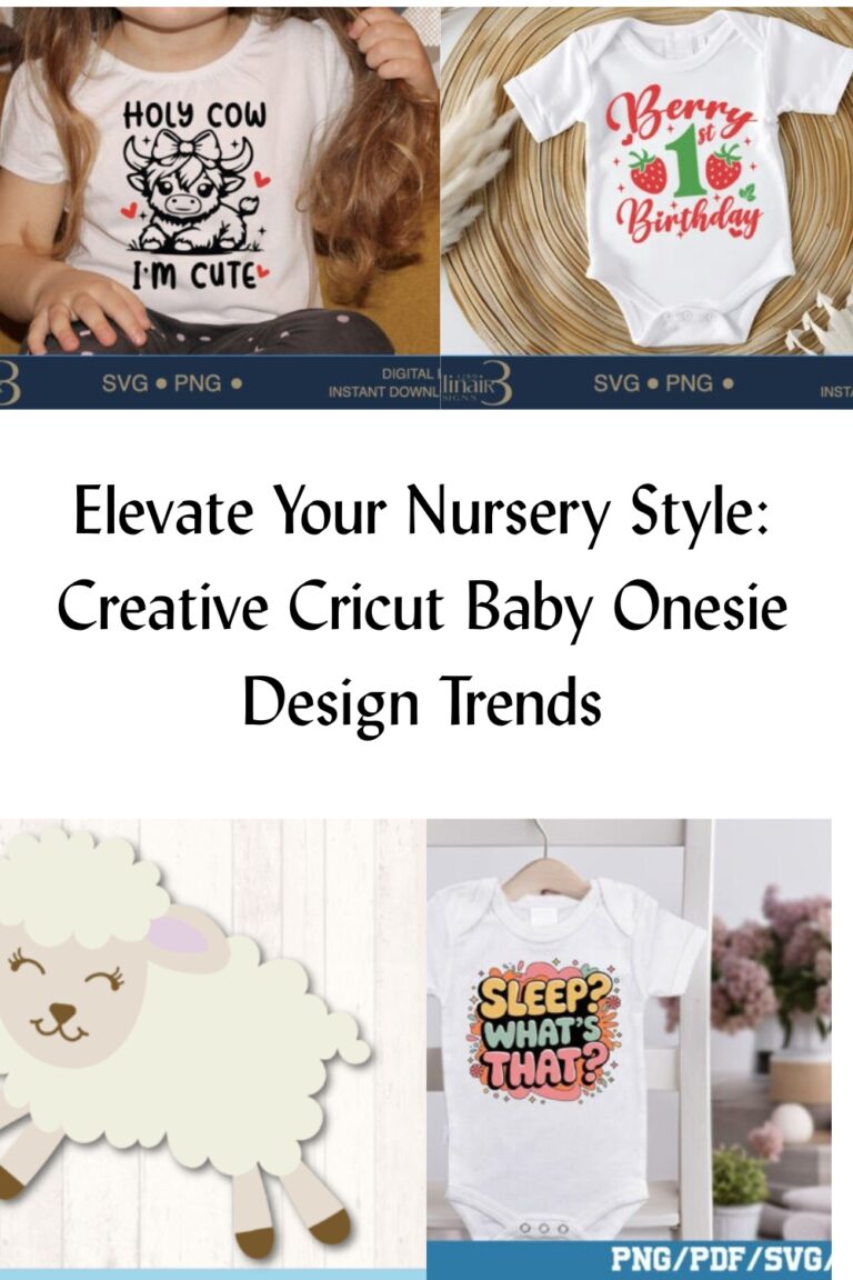 Elevate Your Nursery Style: Creative Cricut Baby Onesie Design Trends and SVG Files