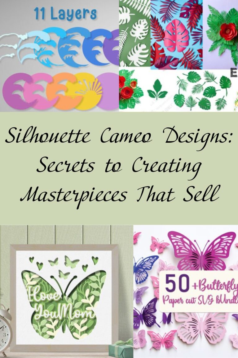 Silhouette Cameo Designs: Secrets to Creating Masterpieces That Sell