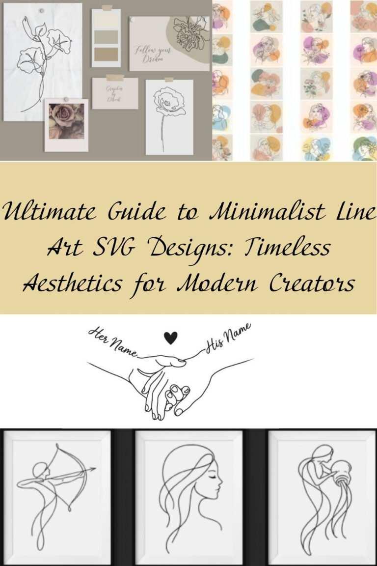 Ultimate Guide to Minimalist Line Art SVG Designs: Timeless Aesthetics for Modern Creators